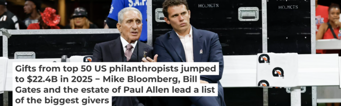 Home Depot co-founder Arthur Blank, one of the top 50 donors of 2025, talks with his son Josh Blank. Kara Durrette/Getty Images